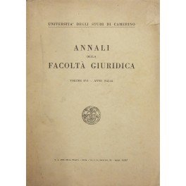 Annali della Facoltà Giuridica dell'Università degli Studi di Camerino. Vol. …