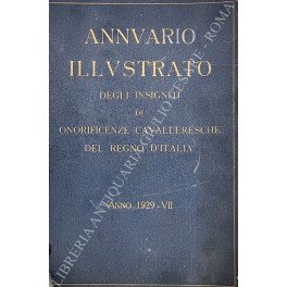 Annuario illustrato degli insigniti di onorificenze cavalleresche del Regno di …