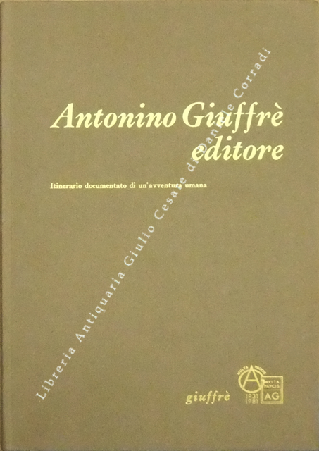 Antonino Giuffrè editore. Itinerario documentato di un'avventura umana. Disegno di … | Immagine Gallery 2