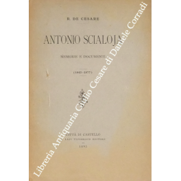 Antonio Scialoja. Memorie e documenti (1845-1877)