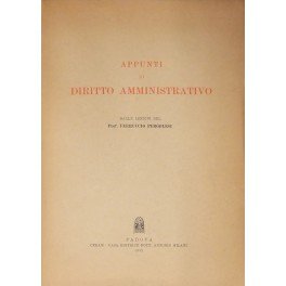 Appunti di diritto amministrativo. Dalle lezioni del Prof. Ferruccio Pergolesi