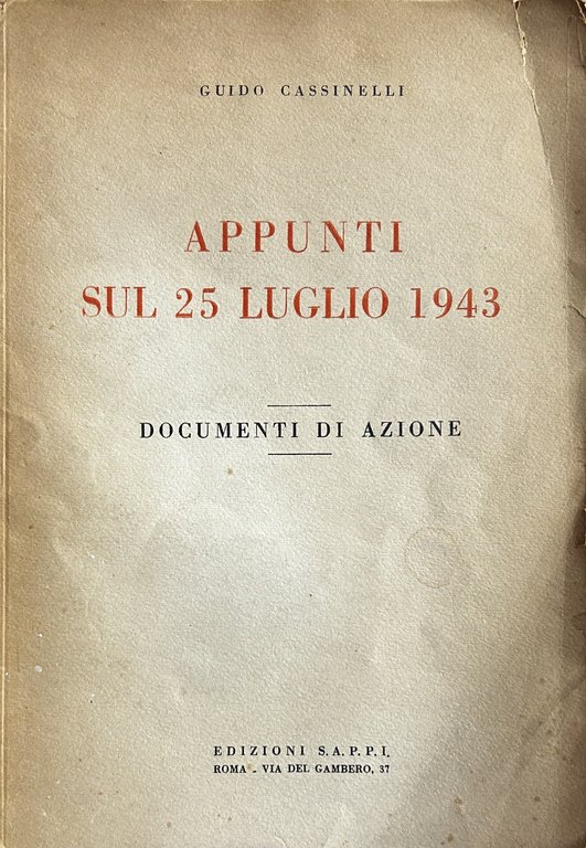 Appunti sul 25 luglio 1943. Documenti di azione | Immagine Gallery 2