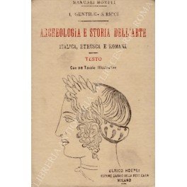 Archeologia e storia dell'arte italica, etrusca e romana. Vol. I …