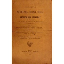 Archivio di Psichiatria, Scienze penali, ed Antropologia criminale per servire …