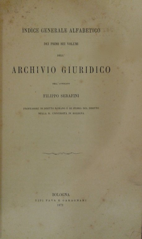 Archivio Giuridico. Diretto da Filippo Serafini. Indice generale alfabetico dei … | Immagine Gallery 2