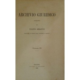 Archivio Giuridico. Diretto da Filippo Serafini. Volume IV