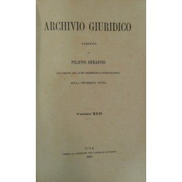 Archivio Giuridico. Diretto da Filippo Serafini. Volume XLII