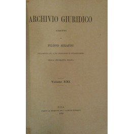 Archivio Giuridico. Diretto da Filippo Serafini. Volume XXI