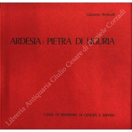 Ardesia: pietra di Liguria. Presentazione di Vittorio G. Rossi