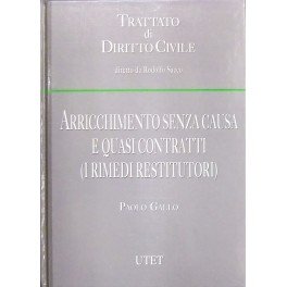 Arricchimento senza causa e quasi contratti (i rimedi restitutori)