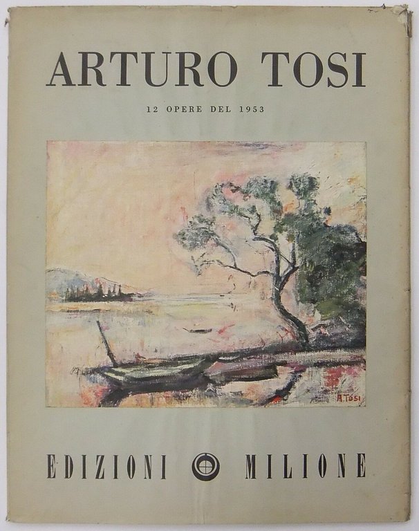 Arturo Tosi. 12 opere del 1953 | Immagine Gallery 2