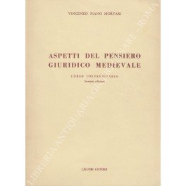 Aspetti del pensiero giuridico medievale. Corso universitario