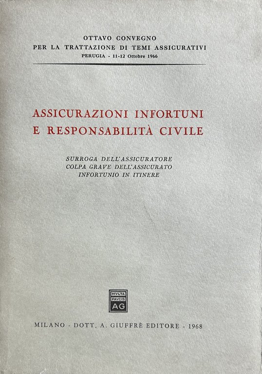 Assicurazione infortuni e responsabilità civile. Surroga dell'assicuratore, colpa grave dell'assicurato, … | Immagine Gallery 2