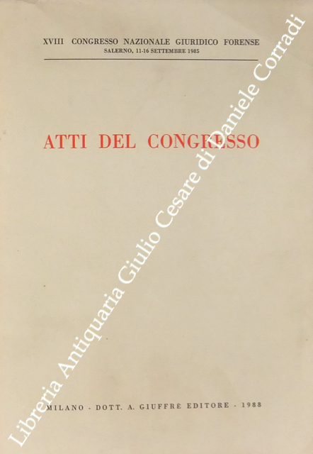 Atti del congresso. XVIII Congresso Nazionale Giuridico Forense, Salerno, 11-16 … | Immagine Gallery 2