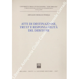 Atti di destinazione, trust e responsabilità del debitore