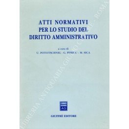 Atti normativi per lo studio del diritto amministrativo