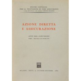 Azione diretta e assicurazione. Atti del convegno. Como - Villa …