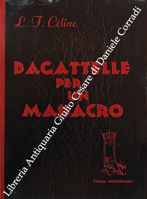 Bagattelle per un massacro. (Barricata individuale). Bagatelles pour un massacre | Immagine Gallery 2