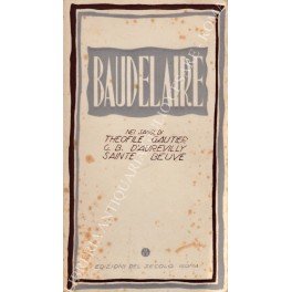 Baudelaire con saggi di: G. Barbey d'Aurevilly e Sainte-Beuve
