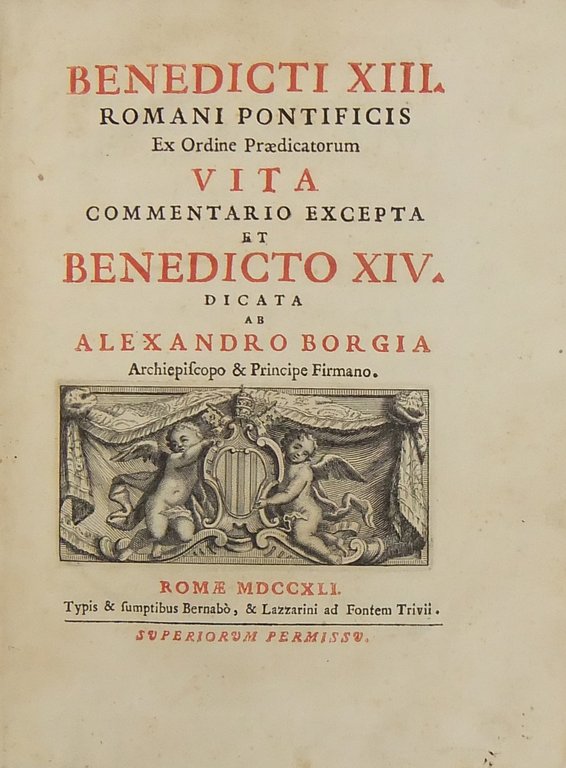 Benedicti XIII. Romani Pontificis Ex Ordine Praedicatorum vita commentario excepta … | Immagine Gallery 2