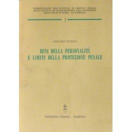 Beni della personalità e limiti della protezione penale. Le alternative …