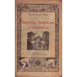 Bertoldo, Bertoldino e Cacasenno. A cura di Nicola Lisi con xilografie di Pietro Parigi