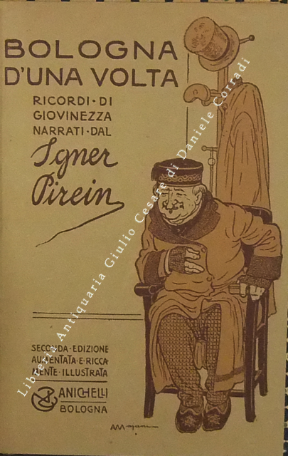 Bologna d'una volta. Ricordi di giovinezza narrati dal Sgner Pirein … | Immagine Gallery 2