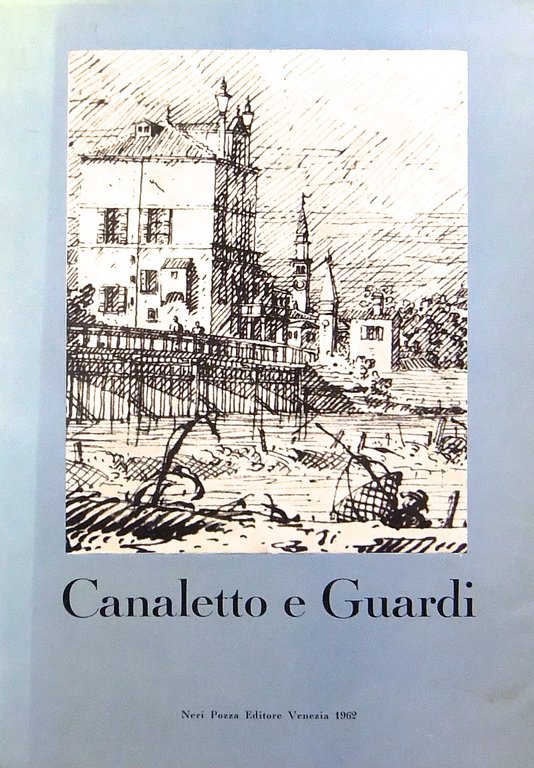 Canaletto e Guardi. Catalogo della mostra dei disegni. Presentazione di … | Immagine Gallery 2