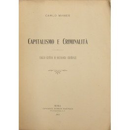 Capitalismo e criminalità. Saggio critico di sociologia criminale