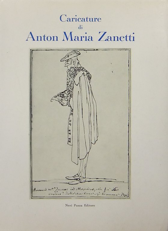 Caricature di Anton Maria Zanetti. Catalogo della mostra. Presentazione di … | Immagine Gallery 2