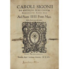 Caroli Sigonii De antiquo iure civium Romanorum Libri duo. Index …