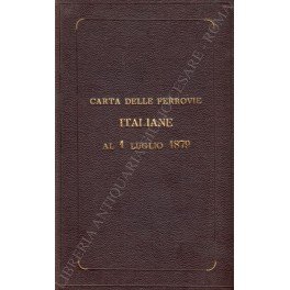 Carta delle ferrovie italiane al 1 luglio 1879