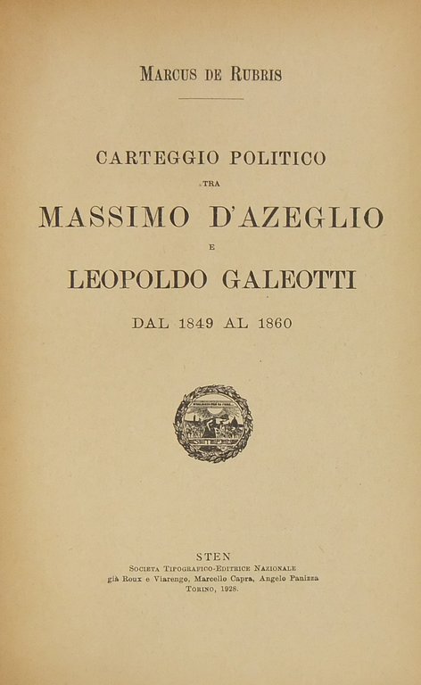 Carteggio politico tra Massimo D'Azeglio e Leopoldo Galeotti dal 1849-1860 | Immagine Gallery 2