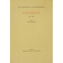 Carteggio. Vol. I - 1925-1962. A cura di Giuseppe Prezzolini