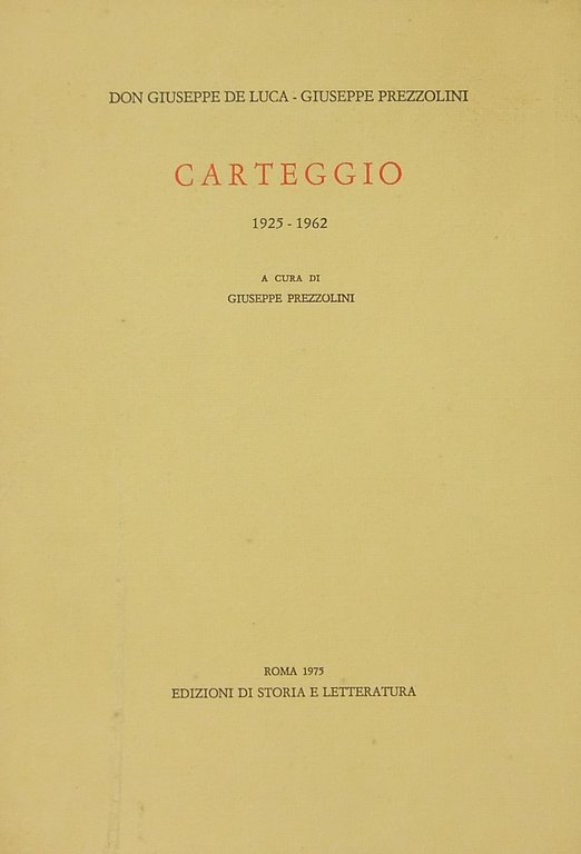 Carteggio. Vol. I - 1925-1962. A cura di Giuseppe Prezzolini | Immagine Gallery 2