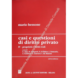 Casi e questioni di diritto privato. Vol. IV - Proprietà …