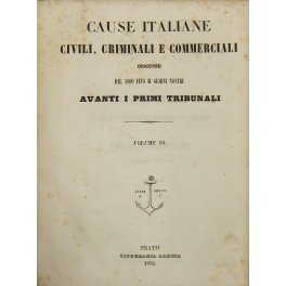 Cause italiane civili, criminali e commerciali discusse dal 1800 fino …