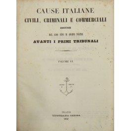 Cause italiane civili, criminali e commerciali discusse dal 1800 fino …