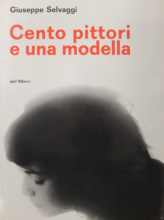 Cento pittori e una modella. Cronache d'arte contemporanea | Immagine Gallery 2
