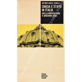 Chiesa e Stato in Italia. Dalla Unificazione a Giovanni XXIII