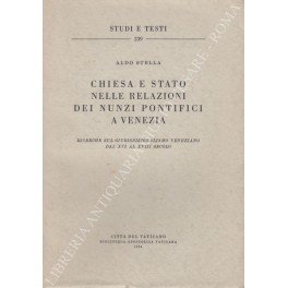 Chiesa e Stato nelle relazioni dei nunzi pontifici a Venezia. …