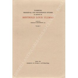 Classical Mediaeval and Renaissance Studies in honor of Berthold Louis …