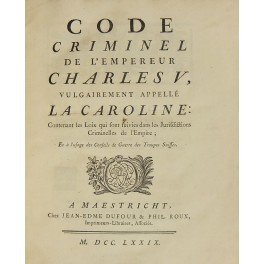 Code criminel de l'Empereur Charles V vulgairement apelle La Caroline …