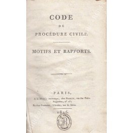 Code de procedure civile. Motifs et rapports