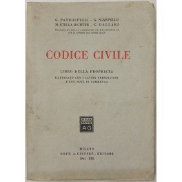 Codice civile. Libro della proprietà. Illustrato con i lavori preparatori …