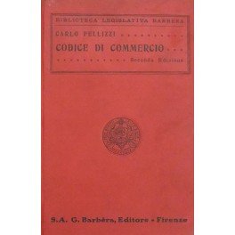 Codice di commercio del Regno d'Italia commentato con la giurisprudenza …