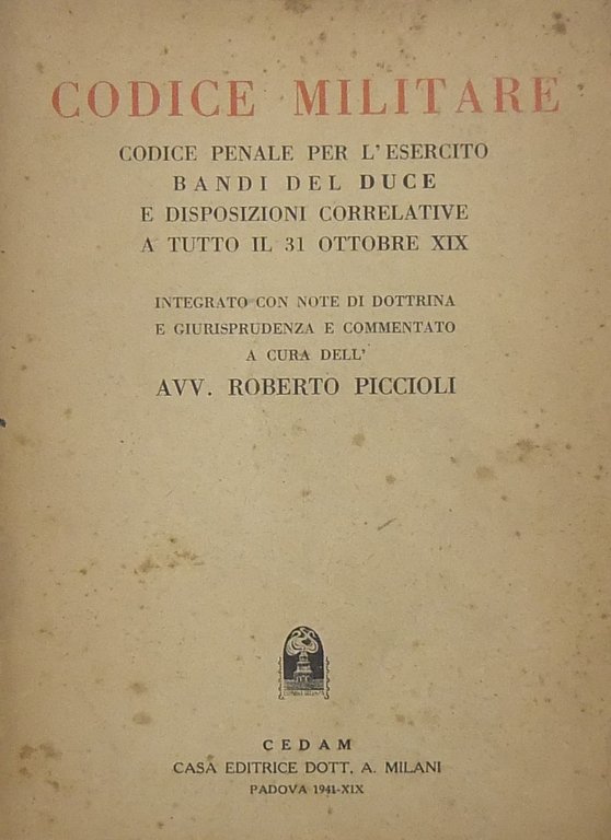 Codice militare. Codice penale per l'esercito, bandi del Duce e … | Immagine Gallery 2