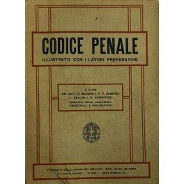 Codice penale illustrato con i lavori preparatori