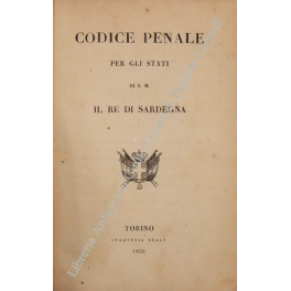 Codice penale per gli Stati di S.M. il Re di …