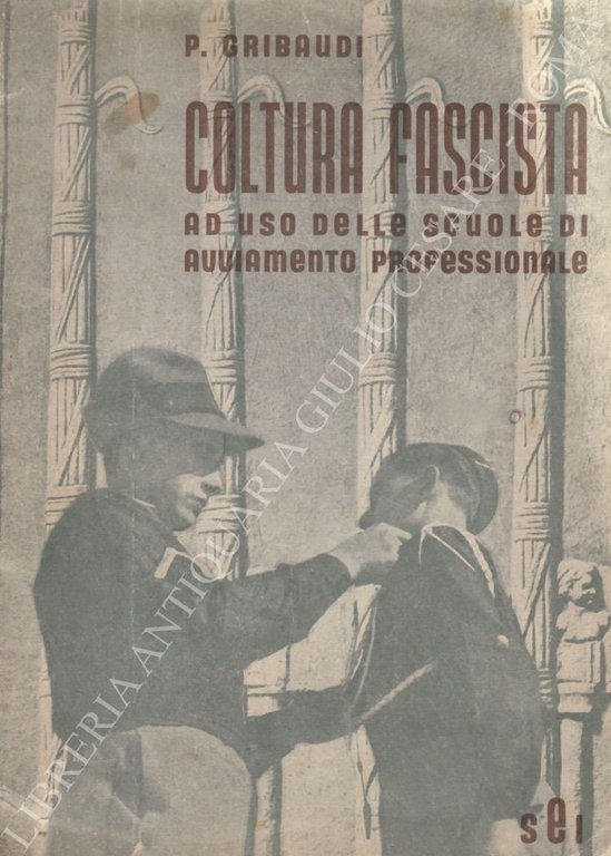 Coltura fascista ad uso delle scuole di avviamento professionale con … | Immagine Gallery 2